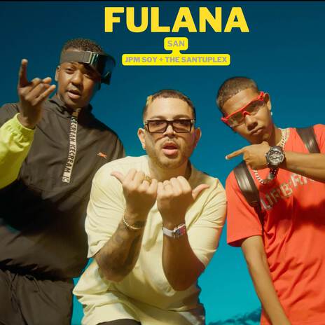 FULANA ft. Jpm Soy, Los de la T & The Satuplex | Boomplay Music