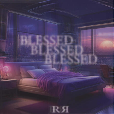 Blessed | Boomplay Music