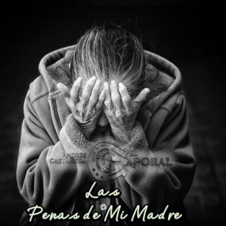 Las Penas De Mi Madre | Boomplay Music