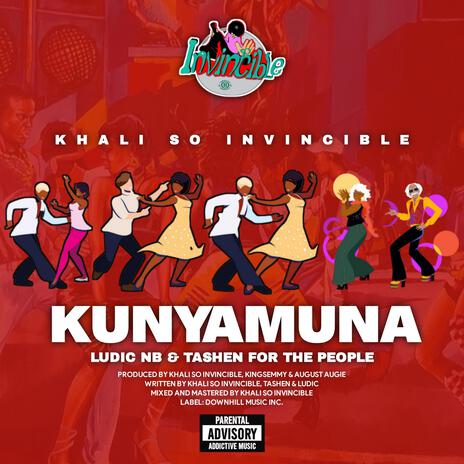 Kunyamuna ft. Ludic NB & Tashen for the people | Boomplay Music