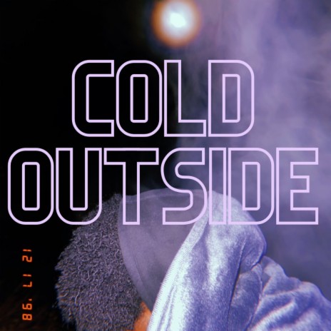 COLD OUTSIDE ft. Reignn | Boomplay Music