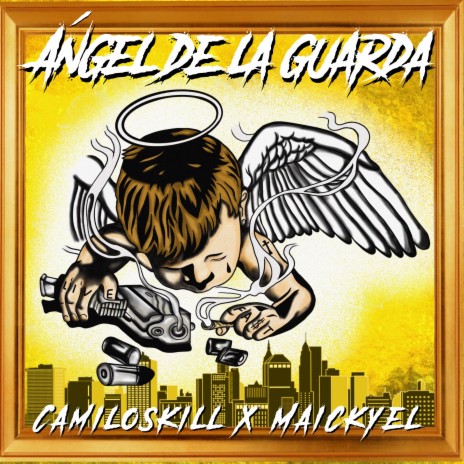 Angel de la Guarda ft. Maickyel | Boomplay Music