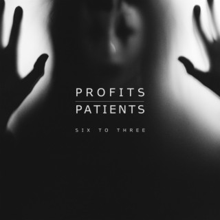 Profits/Patients lyrics | Boomplay Music