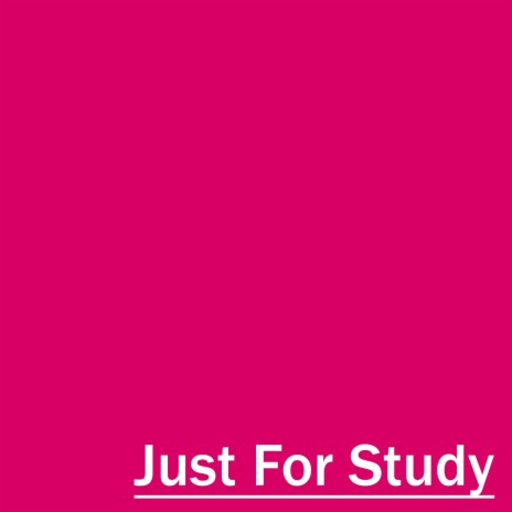 Just For Study | Boomplay Music