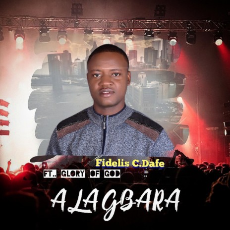 Alagbara (feat. Glory of God) | Boomplay Music
