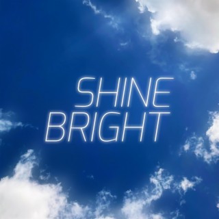 Shine Bright lyrics | Boomplay Music
