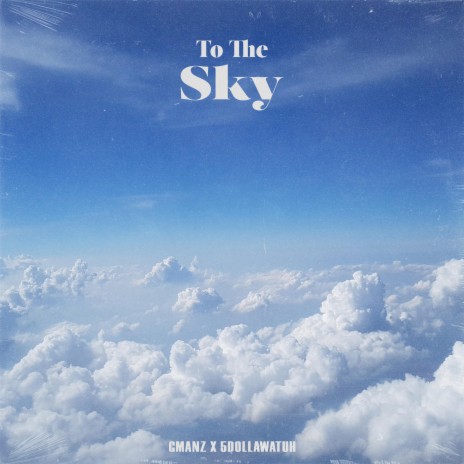 To The Sky (feat. 5dollawatuh)
