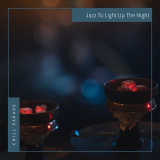 Jazz To Light Up The Night