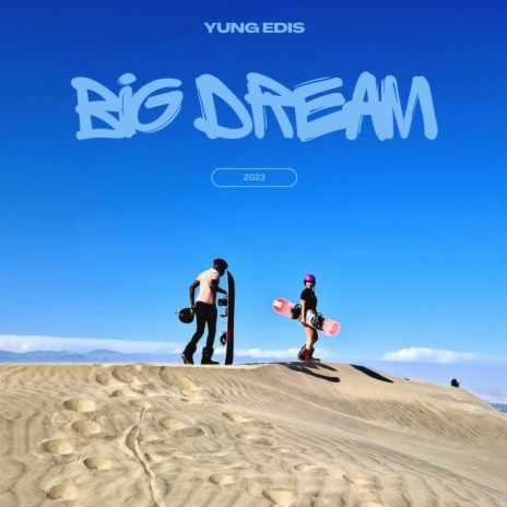 Big Dream | Boomplay Music