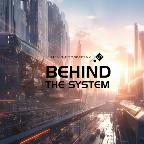 Behind the System | Boomplay Music