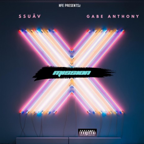 Mission X ft. Gabe Anthony | Boomplay Music