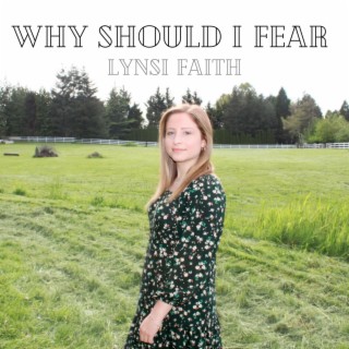 Why Should I Fear