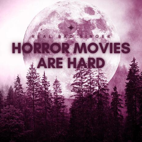 Horror Movies Are Hard | Boomplay Music