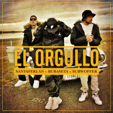 El Orgullo ft. Santa fe klan & Subwoffer | Boomplay Music