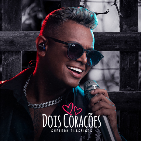 Dois Corações | Boomplay Music