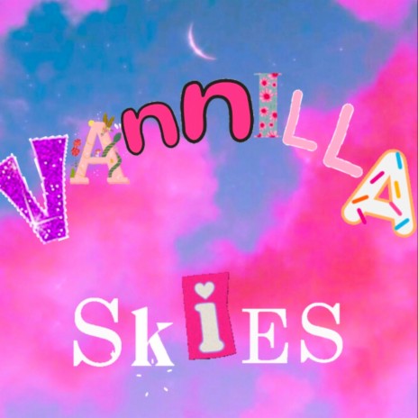 Vanilla Skies | Boomplay Music