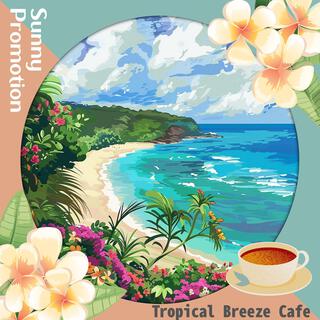 Tropical Breeze Cafe