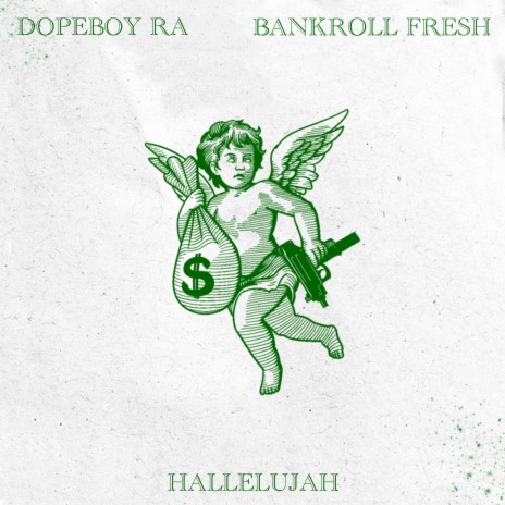Hallelujah ft. Bankroll Fresh | Boomplay Music