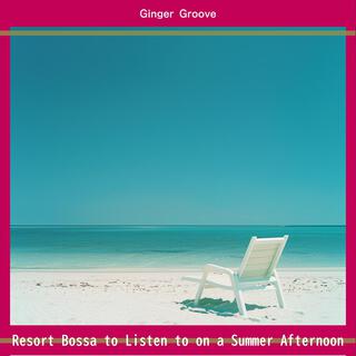 Resort Bossa to Listen to on a Summer Afternoon