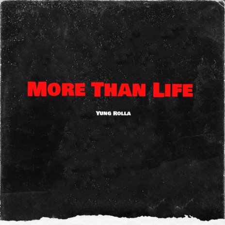 More Than Life | Boomplay Music