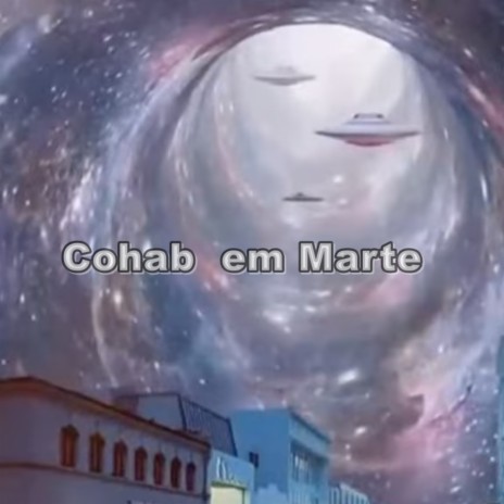 Cohab em Marte | Boomplay Music