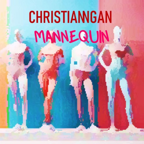 Mannequin | Boomplay Music