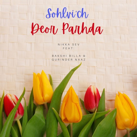 Sohlvi'ch Deor Parhda ft. Bakshi Billa & Gurinder Naaz | Boomplay Music