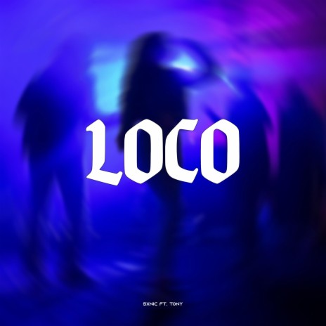 Loco (feat. Tony Chakra) | Boomplay Music