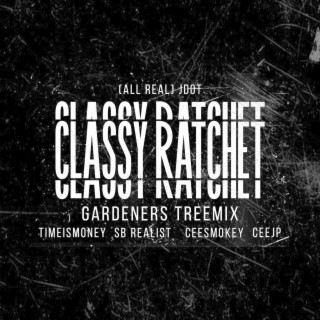 Classy/Ratchet (Gardeners Treemix)