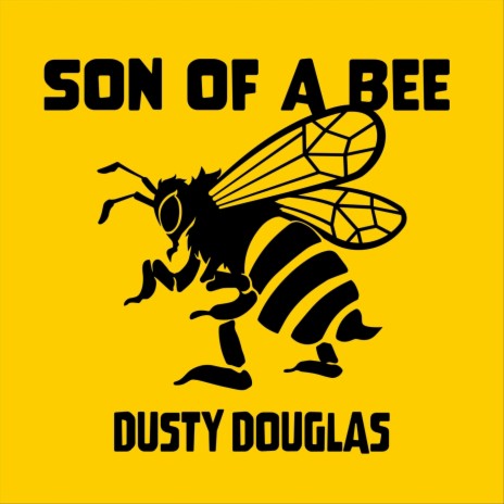 Son of a Bee | Boomplay Music