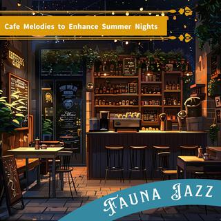 Cafe Melodies to Enhance Summer Nights