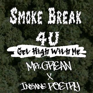 Smoke Break 4U (Get High With Me)