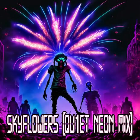 Skyflowers (Qu1et Neon Mix) | Boomplay Music