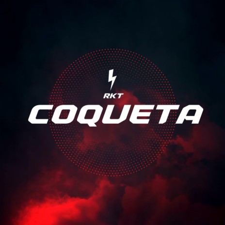 Coqueta Rkt | Boomplay Music