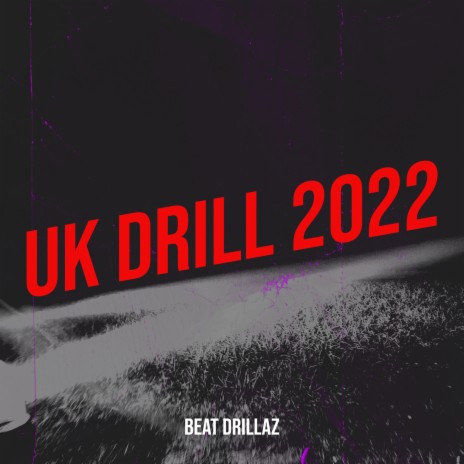Uk Drill 2022