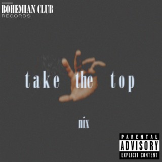 Take the Top lyrics | Boomplay Music