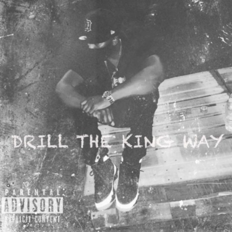 Drill The King Way | Boomplay Music