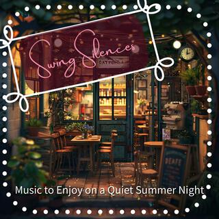 Music to Enjoy on a Quiet Summer Night