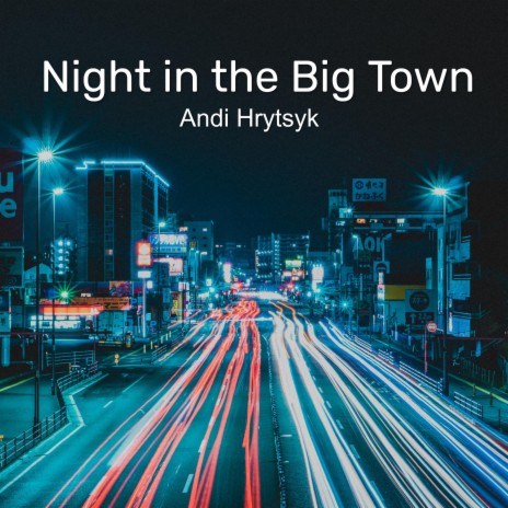 Night in the Big Town | Boomplay Music