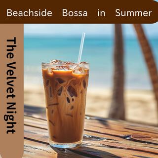 Beachside Bossa in Summer