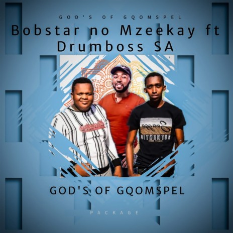 Gods Of Gqomspel ft. Drumboss SA | Boomplay Music