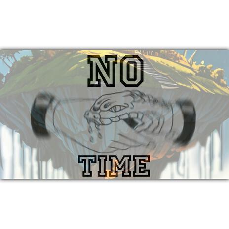 No Time | Boomplay Music