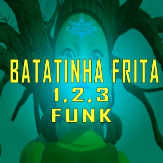 Batatinha Frita 1, 2, 3 Funk