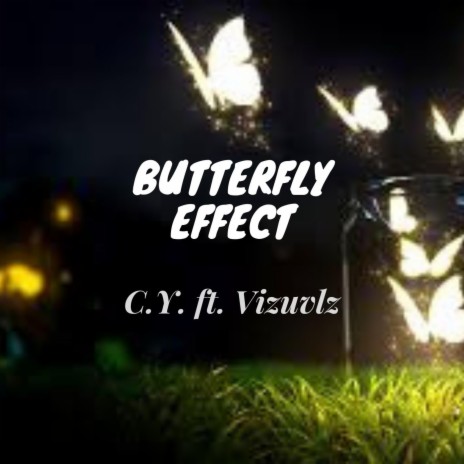 Butterfly Effect ft. Vizuvlz