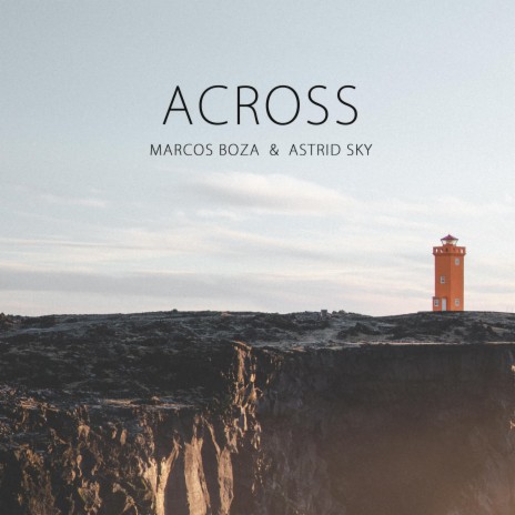 Across ft. Marcos Boza | Boomplay Music