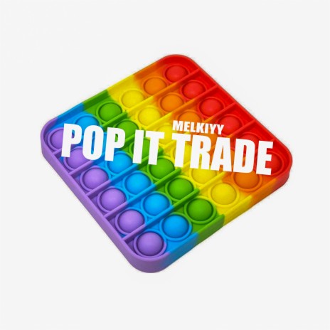 Pop It Trade | Boomplay Music