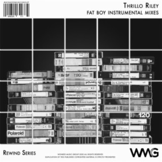 Rewind Series: Thrillo Riley - Fat Boy Instrumental Mixes