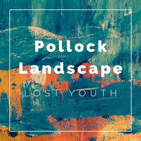 Pollock Landscape | Boomplay Music