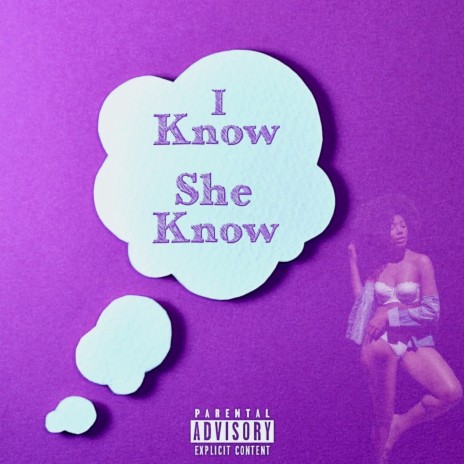 I Know She Know ft. G. Bank$ | Boomplay Music