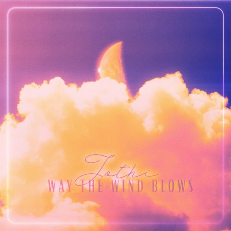 Way The Wind Blows | Boomplay Music